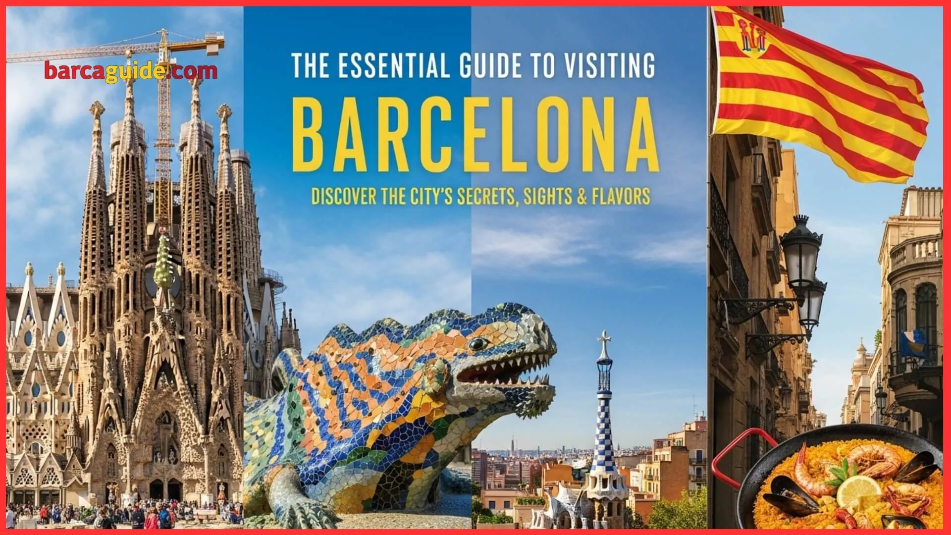 The Essential Guide to Visiting Barcelona